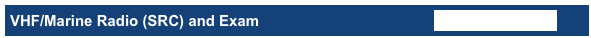 VHF/Marine Radio (SRC) and Exam                                          &lt;&lt; back to list of courses